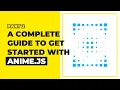 Anime js Tutorial - Keyframes Staggering Timelines And Controls