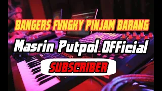 Download BANGERS FVNGKY PINJAM BARANG||(MASRIN PUTPOL) MP3