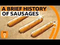 A brief history of sausages Edible Histories Episode 8 BBC Ideas
