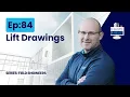 Ep 84 - Lift Drawings