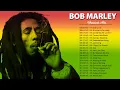 Download Lagu Bob Marley Best Songs Playlist Ever - Greatest Hits Of Bob Marley Full Album #reggae #remix
