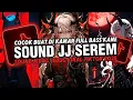 DJ SOUND JJ SEREM V26 FULL BASS MENGKANE COCOK BUAT DI KAMAR VIRAL TIKTOK TERBARU 2025 🎧