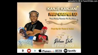 ngu casper lo kanje kanjani feat ricky randar u0026 ma1000 