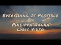 Download Lagu Everything Is Possible (Lyric Video) - Philippa Hanna