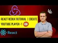 React Redux Tutorial Create Youtube Player - 1