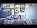 Download Lagu Ziell ferdian - Ratu di hidup ku (cover by Lenz)