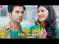 Download Lagu Tenu Na Bol Pawaan - Lyrical | Behen Hogi Teri | Shruti Haasan, Raj Kummar Rao | Amjad Nadeem