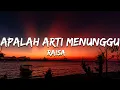 Lagu Raisa - Apalah Arti Menunggu (Lirik/Lyrics)
