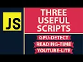 Three Small Useful JS Scripts
