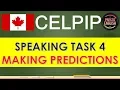 CELPIP Speaking Practice Task 4 Sample Question Making Predictions