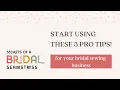 5 Pro Tips for Your Bridal Sewing Business