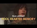 Fool Hearted Memory - Ella Langley