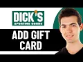 HOW TO ADD A GIFT CARD TO DICK S SPORTING GOODS APP 2026 FULL GUIDE