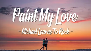 Download Lagu Michael Learns To Rock Paint My Love
