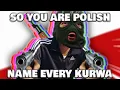 OH So You Are Polish Name Every Kurwa
