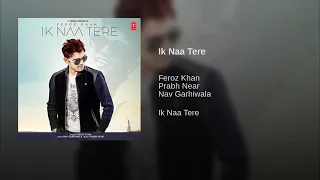 Ik Naa Tere(From