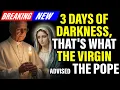 Lagu DRINGEND: De Maagd Maria onthult de exacte datum: 3 dagen van duisternis zullen aanbreken in dece...