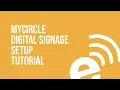 Mycircle Digital Signage Setup Tutorial
