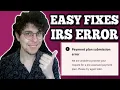 How To Fix IRS Payment Plan Submission Error