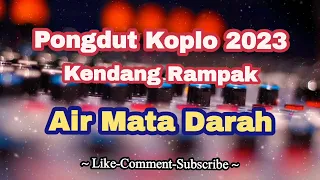 air mata darah dangdut koplo kendang rampak pongdut terbaru