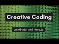 Creative Coding Time Lapse Shimmering Cubes JavaScript three js