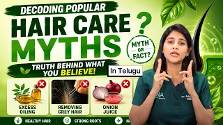 Hair Fall & Hair Growth Myths Explained | Excess Oiling, Grey Hair & Onion Juice Truth in Telugu