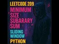 LeetCode 209 - Minimum Size Subarray Sum Sliding Window Python