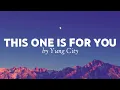 Download Lagu This one is for you by Yung City (Lyrics Video)