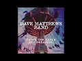 07. Ants Marching - Dave Matthews Band - 432Hz  HQ