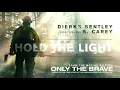 Dierks Bentley - Hold The Light ft. S. Carey (From "Only The Brave" - Official Audio)