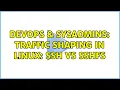 DevOps SysAdmins traffic shaping in linux ssh vs sshfs 2 Solutions