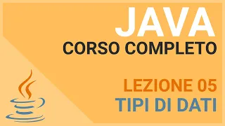 Data Types in Java Primitives and References - JAVA TUTORIAL ITALIANO 05