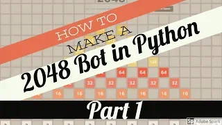 Making a 2048 Game Bot in Python Beginner Tutorial Part 1