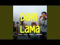 Lagu DARI LAMA