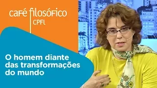 O homem diante das transformações do mundo | Regina Herzog