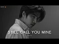 Still Call You Mine - Lyrical Soul