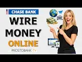 How to Wire Money with Chase Bank Send and Receive Domestic Wire Transfers Online Chase App Guide