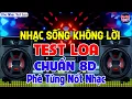 Download Lagu Nhạc Test Loa CỰC CHUẨN 8D BASS CĂNG ĐẲNG CẤP - MỞ TO LK Nhạc DISCO REMIX Không Lời PHÊ QUÁ ĐỪNG KÊU