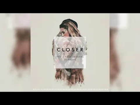 Download MP3 The Chainsmokers - Closer (Ft. Halsey) (HQ FLAC)