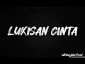 Download Lagu LUKISAN CINTA - Nurma Paejah Adella - OM ADELLA (LIRIK LAGU)