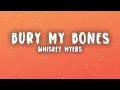 Whiskey Myers - Bury My Bones (Lyrics)