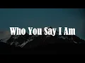 Lagu Who You Say I Am - Hillsong Worship || \