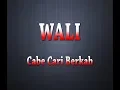 Download Lagu WALI - Cabe Cari Berkah  (Karaoke + Lyrics)