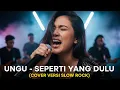 Download Lagu UNGU - SEPERTI YANG DULU | VERSI SLOW ROCK (Cover By Darung_Ka) | REQUEST