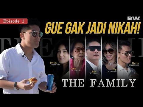 EPISODE 1 EXCLUSIVE BOY WILLIAM GAK JADI NIKAH THEFAMILY