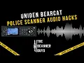 Uniden Bearcat Police Scanner Hacks