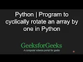 Python Programming Tutorial Cyclically rotate an array by one List Slicing GeeksforGeeks