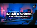Download Lagu DJ EGO  X SUWUNG HEYEK  CREW JEDAG JEDUG 2023