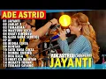 Download Lagu JAYANTI - JABLAY 2 - TUMARIMA | ADE ASTRID X GERENGSENG TEAM FULL ALBUM  DANGDUT BAJIDOR 2025
