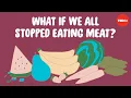Download Lagu What would happen if everyone stopped eating meat tomorrow? - Carolyn Beans
